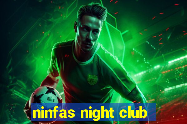 ninfas night club